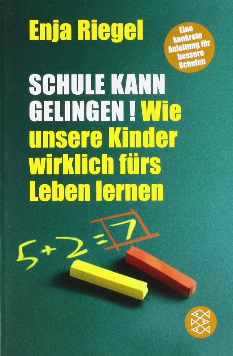 Enja Riegel - Schule kann gelingen!